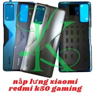 Nắp lưng XM Redmi K50 gaming ( lưng thay cho redmi k50 gaming )