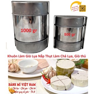 Khuôn làm giò lụa nắp thụt 500 gr, 1kg, làm giò chả, chả lụa chuyên nghiệp chất liệu inox 304