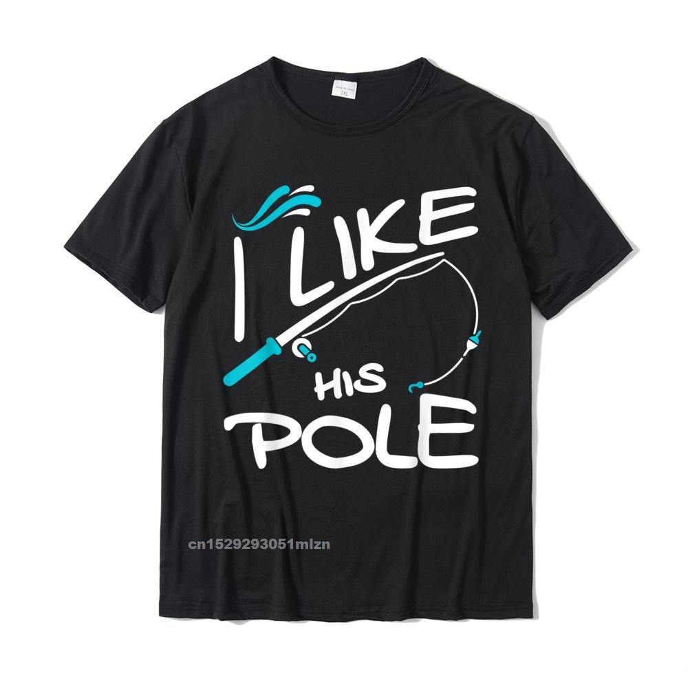 Áo Thun Cotton In Chữ I Like His Pole Vui Nhộn Thời Trang Cho Cặp Đôi