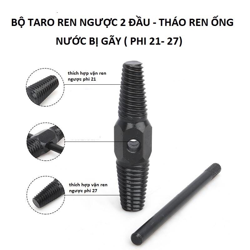 Dụng cụ vặn lấy ống nước bị gãy, vặn ren ngược 27/21
