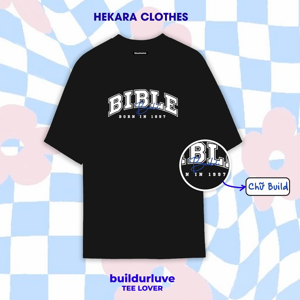 Áo Tee Build in Bible - Cotton Hekara Clothes