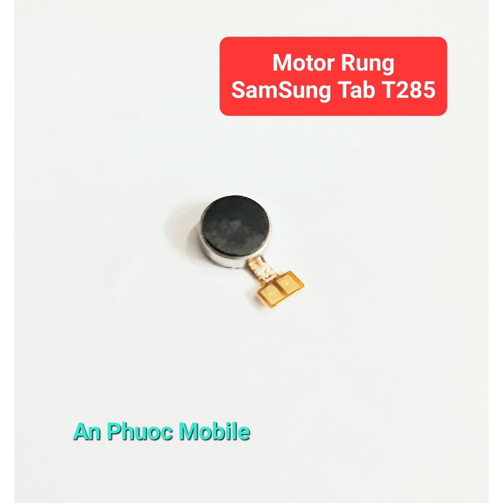 Motor Rung Samsung Galaxy Tab A (2016) 7" inch/ T285 hàng Zin tháo máy