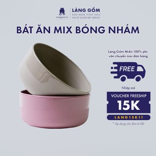 Bát tô ăn cơm mix nhám bóng giữ nhiệt, gốm sứ Bát Tràng cao cấp - LÀNG GỐM