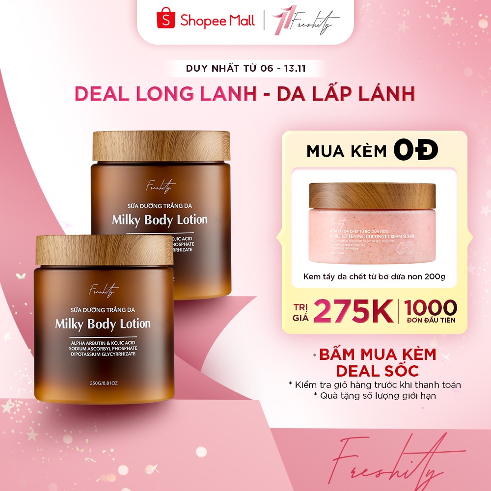 Bộ 2 Sữa dưỡng trắng da milky body lotion chứa 4% Alpha arbutin Freshity 250gx2 dưỡng trắng sáng da cơ thể tối ưu