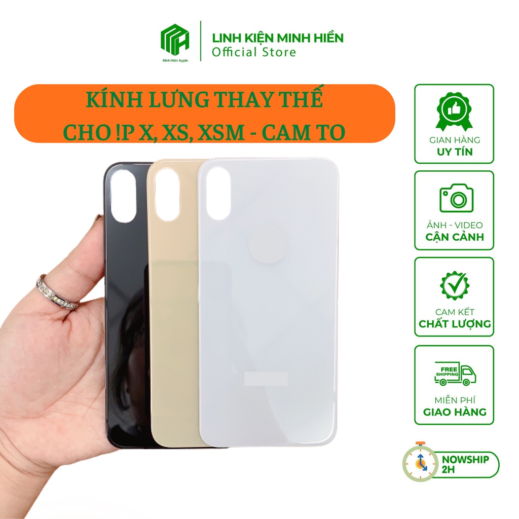 Kính Lưng Thay Thế Dành Cho Điện Thoại !p X, Xs, Xsm - CAMERA TO, MÀU CHUẨN ZIN