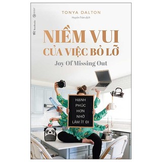Sách niềm vui của việc bỏ lỡ - joy of missing out