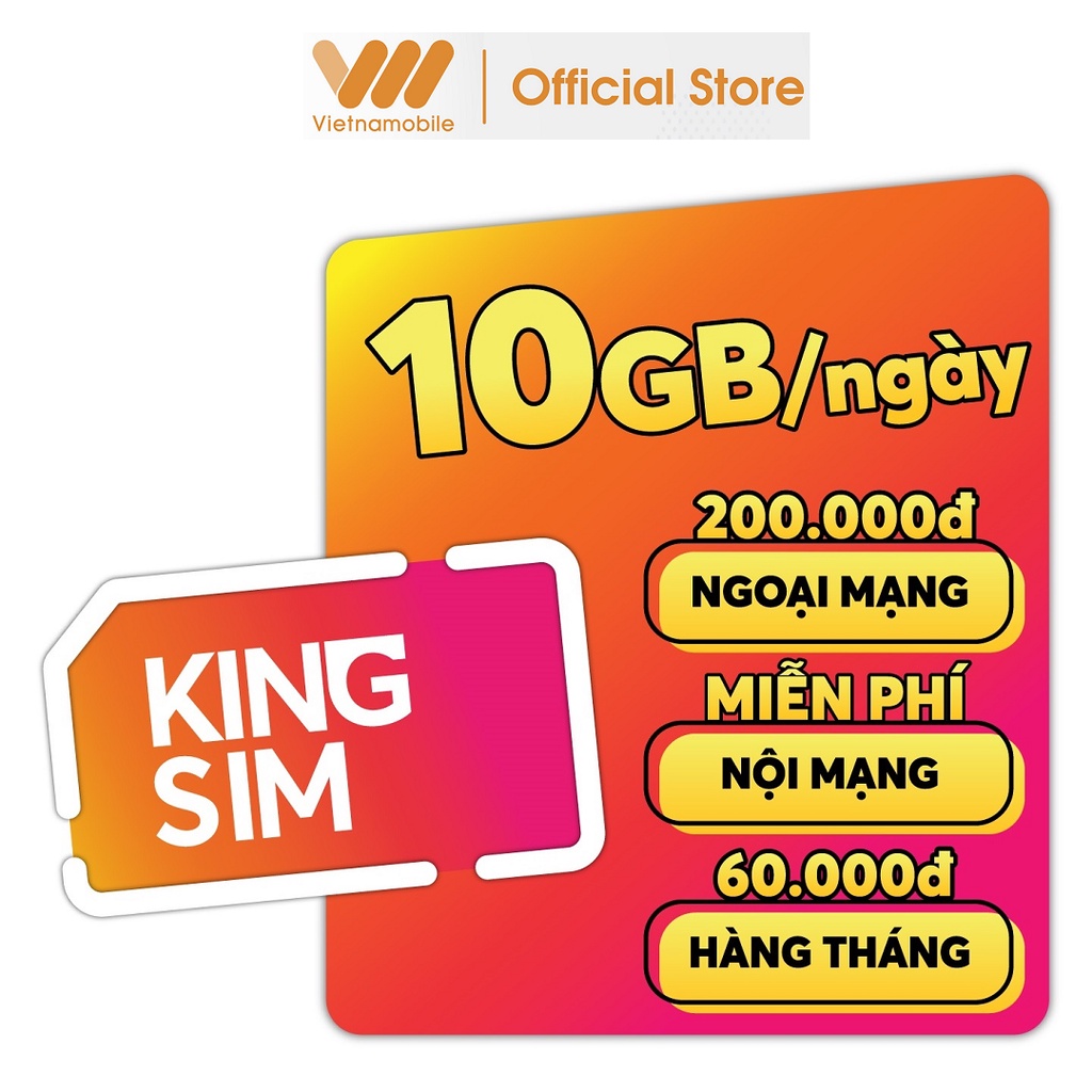 Sim Vietnamobile KING 10GB/Ngày  + 100P Ngoại, Nội Mạng + TK 200K. Dùng Tại 19 Tỉnh Miền Nam