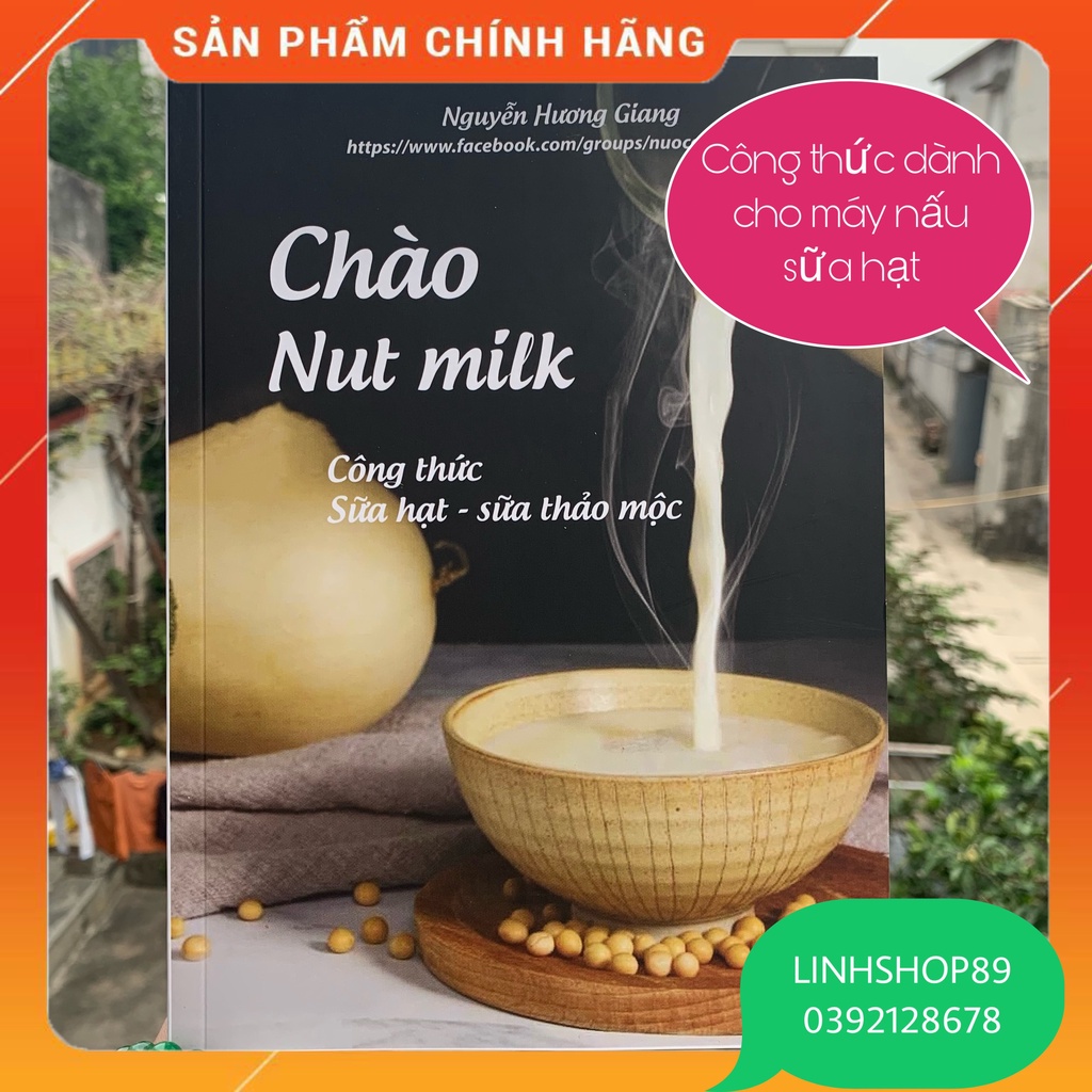 Chào Nut Milk - 113 Công Thức Sữa Hạt Nấu Bằng Máy