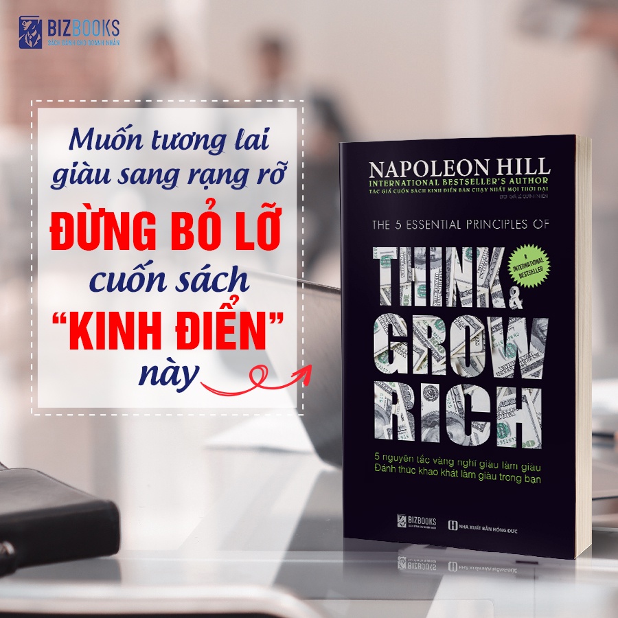 Nghĩ Giàu Làm Giàu - 5 Nguyên Tắc Vàng Đánh Thức Khao Khát Làm Giàu Trong Bạn - Sách Hay Napoleon Hill