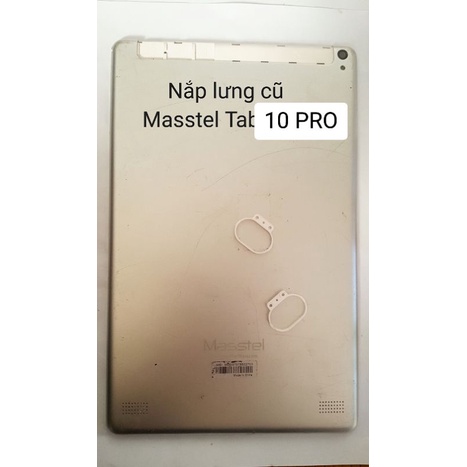 Nắp Lưng Masstel Tab 10 pro Chính Hãng đã qua sử dụng xước nhiều