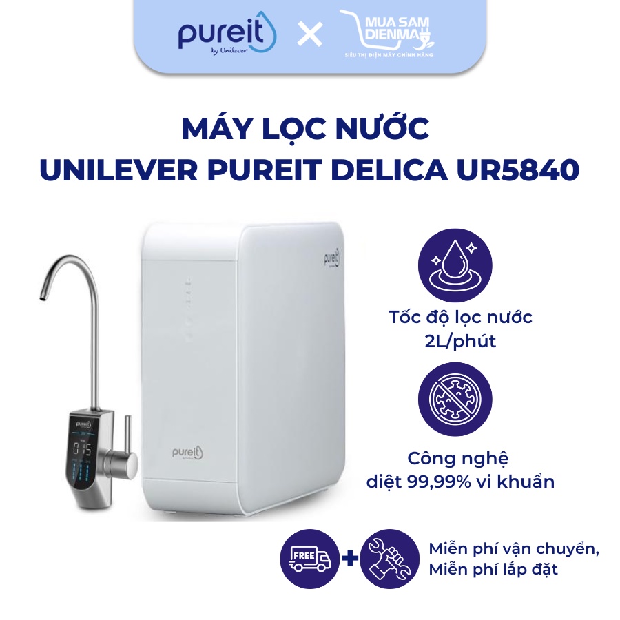  Máy lọc nước âm tủ bếp Unilever Pureit Delica UR5840- công suất lọc 2L/ phút - Hàng chính hãng