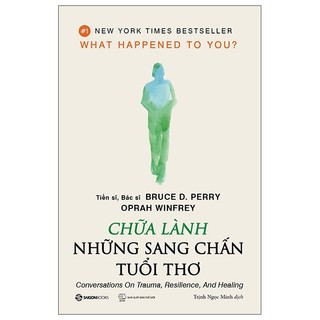 Sách Chữa Lành Những Sang Chấn Tuổi Thơ
