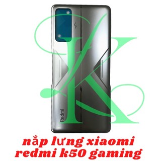 Nắp lưng XM Redmi K50 gaming ( lưng thay cho redmi k50 gaming )