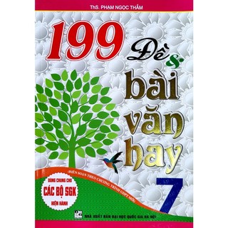 Sách - 199 đề và bài văn hay lớp 7 - phạm ngọc thắm