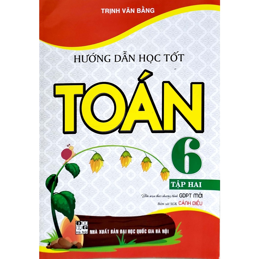 Sách Hướng dẫn học tốt toán 6 - Bám sát SGK Cánh Diều - Trịnh Văn Bằng