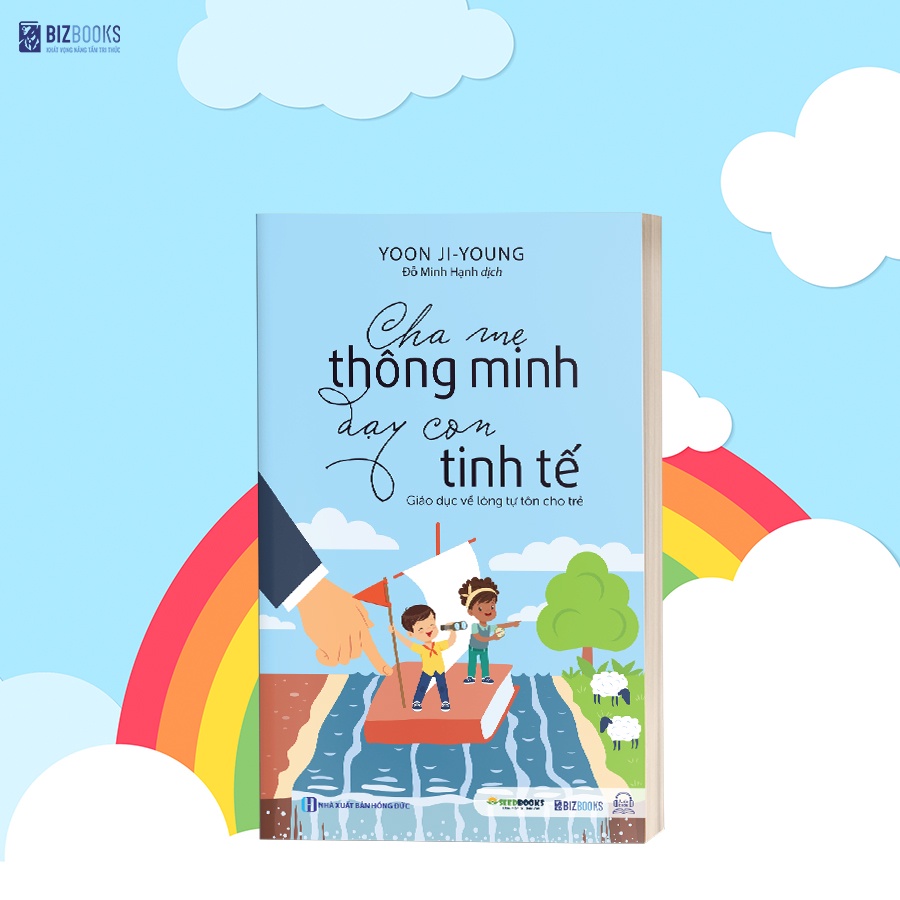 [LIFEMC11SA -10% đơn 99K] BIZBOOKS - SÁCH - Cha mẹ thông minh dạy con tinh tế - Giáo dục về lòng tự tôn cho trẻ