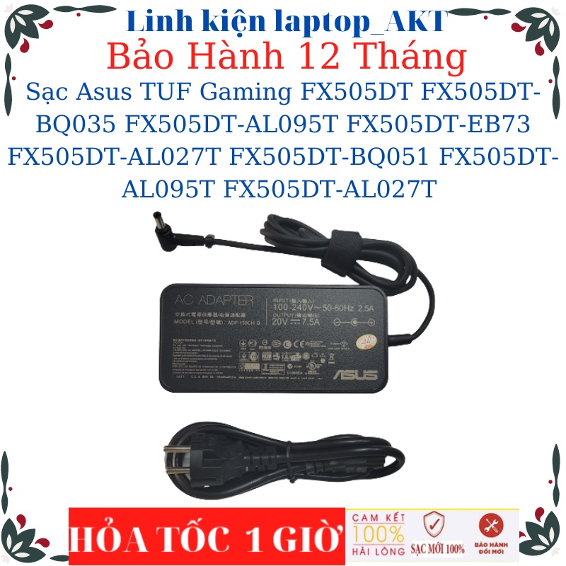 Sạc Laptop Asus FX505DT FX505DT-BQ035 FX505DT-AL095T FX505DT-EB73 FX505DT-AL027T FX505DT-BQ051 FX505