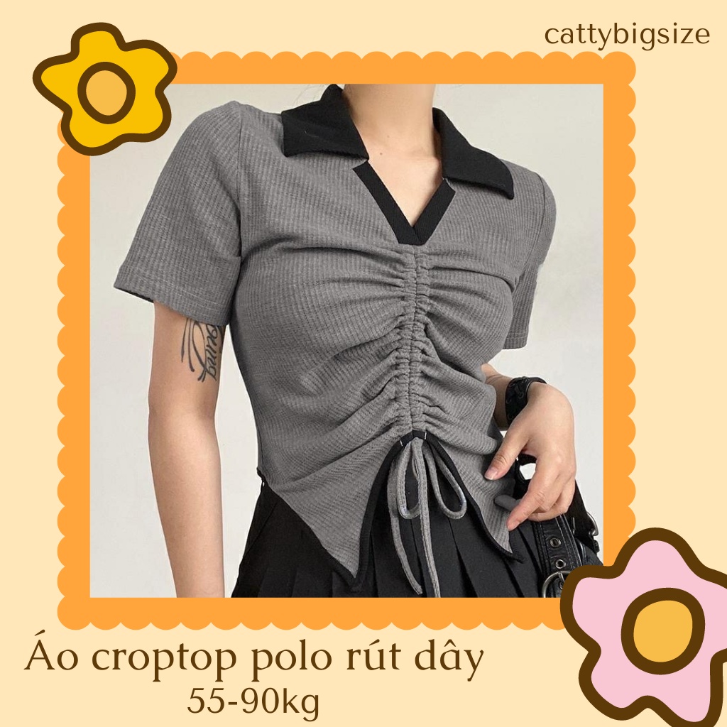Áo Polo Rút Dây dáng croptop Cattybigsize ( 55-95kg), Áo croptop hack dáng bigsize nữ
