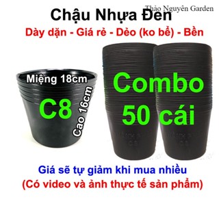 Bộ 50 Chậu nhựa đen C8 (18x15cm) Liên An trồng cây, hoa kiểng, vạn thọ | Thảo Nguyên Garden