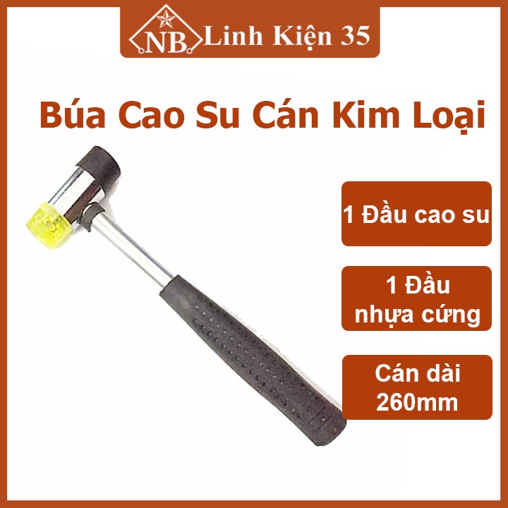 Búa cao su chất lượng cao - cán kim loại, chắc chắn, độ bền cao (một đầu cao su-một đầu nhựa)