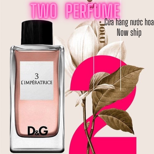 ❤️ Mẫu Thử Nước Hoa Nữ D&G L`imperatrice 3 10ml 💕#Beer