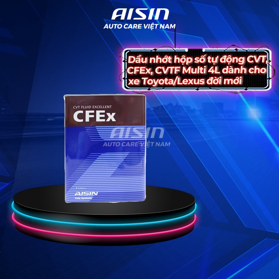 Dầu nhớt hộp số tự động CVT AISIN CFEx CVTF Multi 4L dành cho xe Toyota/Lexus đời mới