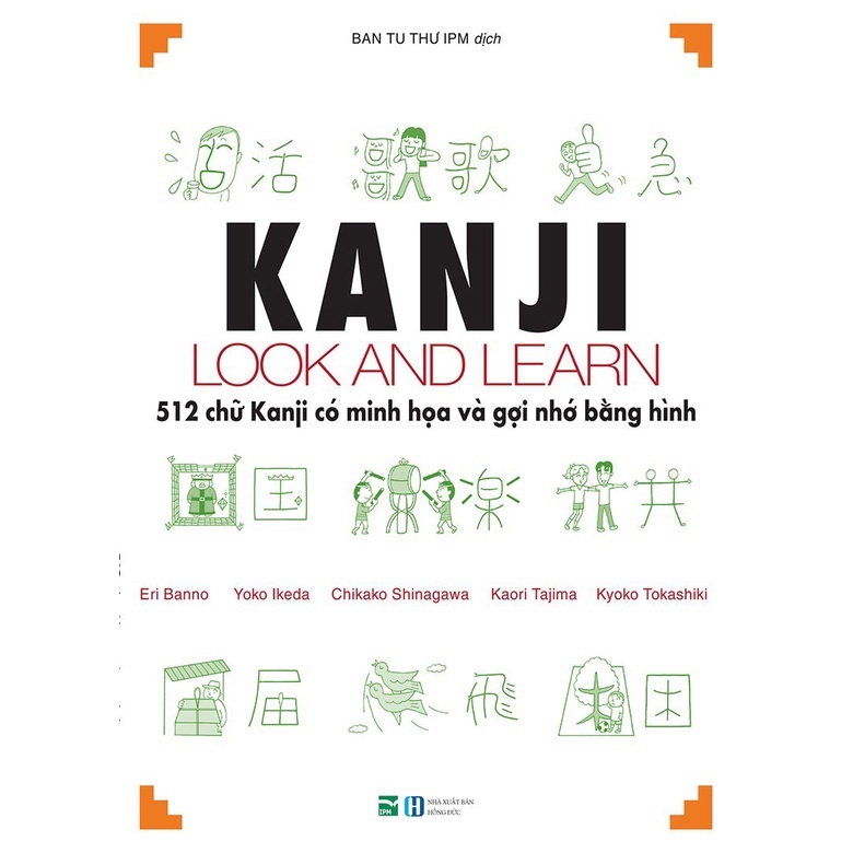 Sách Tiếng Nhật - Kanji Look And Learn- 512 Chữ Kanji Có Minh Hoạ Và Gợi Nhớ Hình