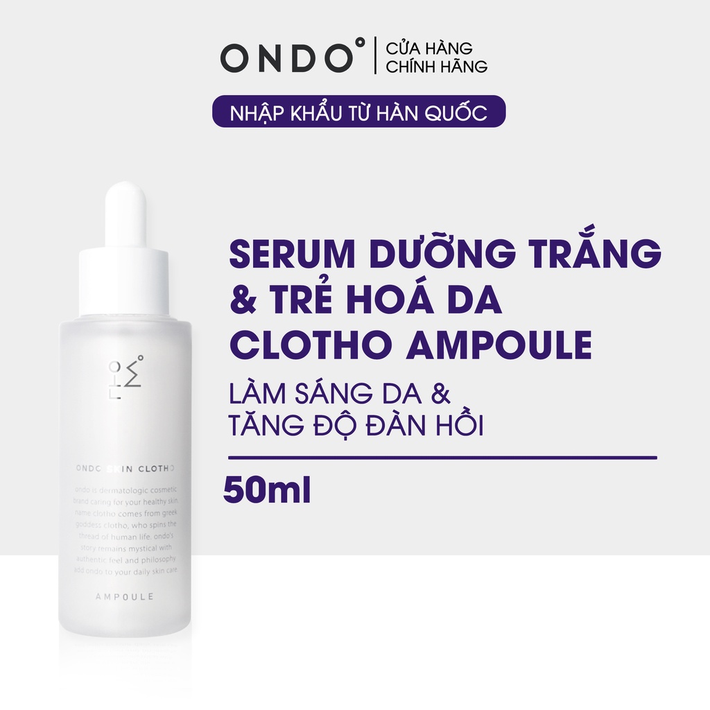 Serum dưỡng trắng, trẻ hoá da Ondo Skin Clotho Ampoule 50ml