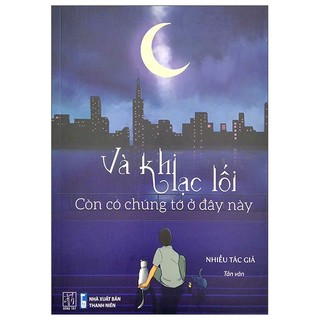 Sách và khi lạc lối - còn có chúng tớ ở đây này