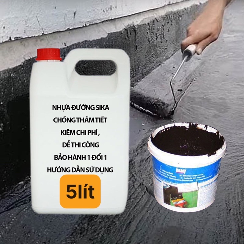 NHỰA ĐƯỜNG SIKA CHỐNG THẤM. 5 Lít Dễ thì công