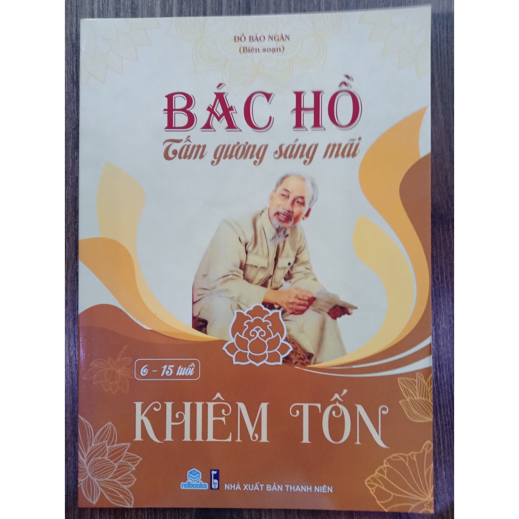 Sách - Bác hồ tấm gương sáng mãi (6-15 tuổi ) - Khiêm Tốn