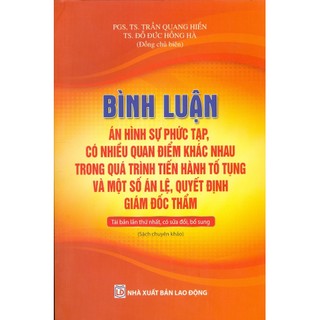 Sách - bình luận án hình sự phức tạp, có nhiều quan điểm khác nhau trong quá trình tiến hành tố tụng và một số án lệ