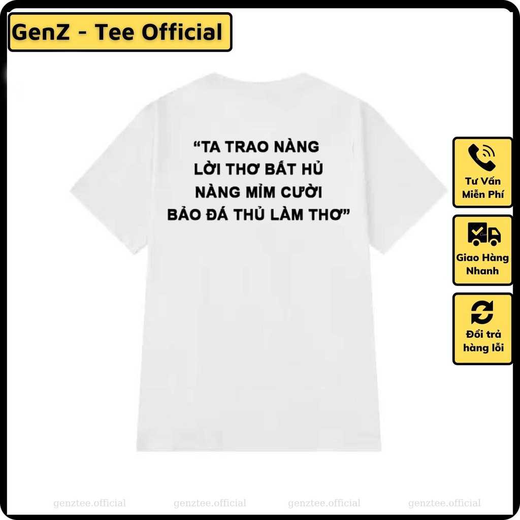 Áo thun Ta Trao Nàng Lời Thơ Bất Hủ, phong cách trẻ trung năng động form rộng nam nữ đủ size