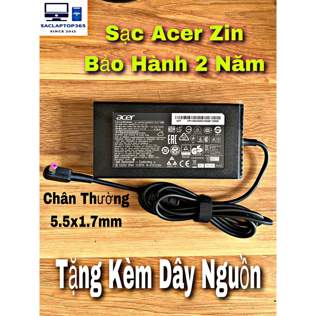 Sạc Laptop Acer Zin 19V - 7.1A, 135W Chân Thường 5.5 x 1.7mm Bảo Hành 2 Năm
