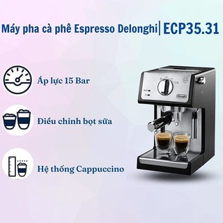 Máy pha cà phê Espresso nhãn hiệu Delonghi ECP35.31