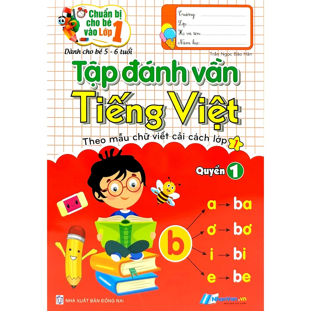 Sách Chuẩn Bị Cho Bé Vào Lớp 1 - Tập Đánh Vần Tiếng Việt - Quyển 1 (Tái Bản)