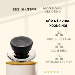 Núm cầm thay thế cho nắp vung xoong nồi lắp đặt dễ dàng (NVX01)