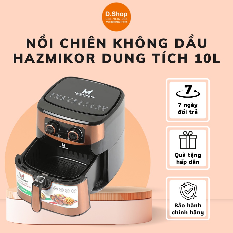 Nồi chiên không dầu Hazmikor dung tích 10L, lòng nồi nhôm sơn chống dính - Nhập khẩu Thái Lan - BH 12 tháng