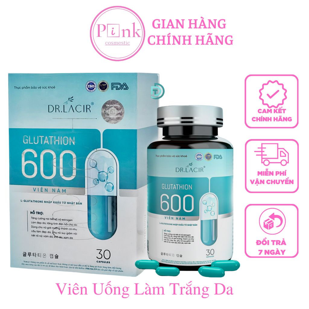 Viên Uống GLUTATHION 600mg Dr.Lacir Làm Trắng Da, Mờ Sạm Nám Tàn Nhan