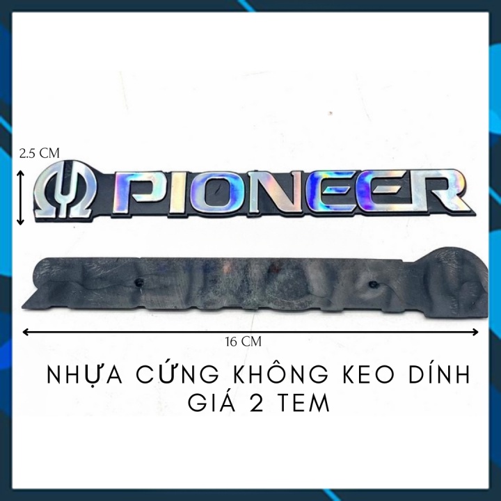 Tem dán thùng loa logo PIONEER, Chất liệu nhựa cứng không keo dính, Kích thước 16x2.5cm, Giá 1 đôi