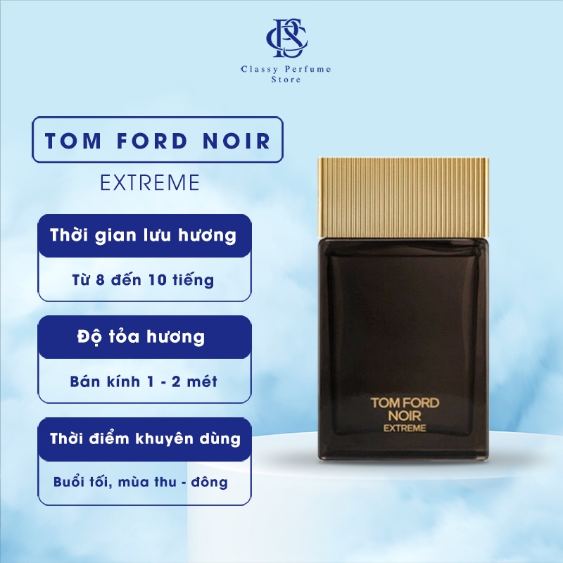 Nước Hoa nam Tom Ford Noir Extreme hương thơm mạnh mẽ sang trọng