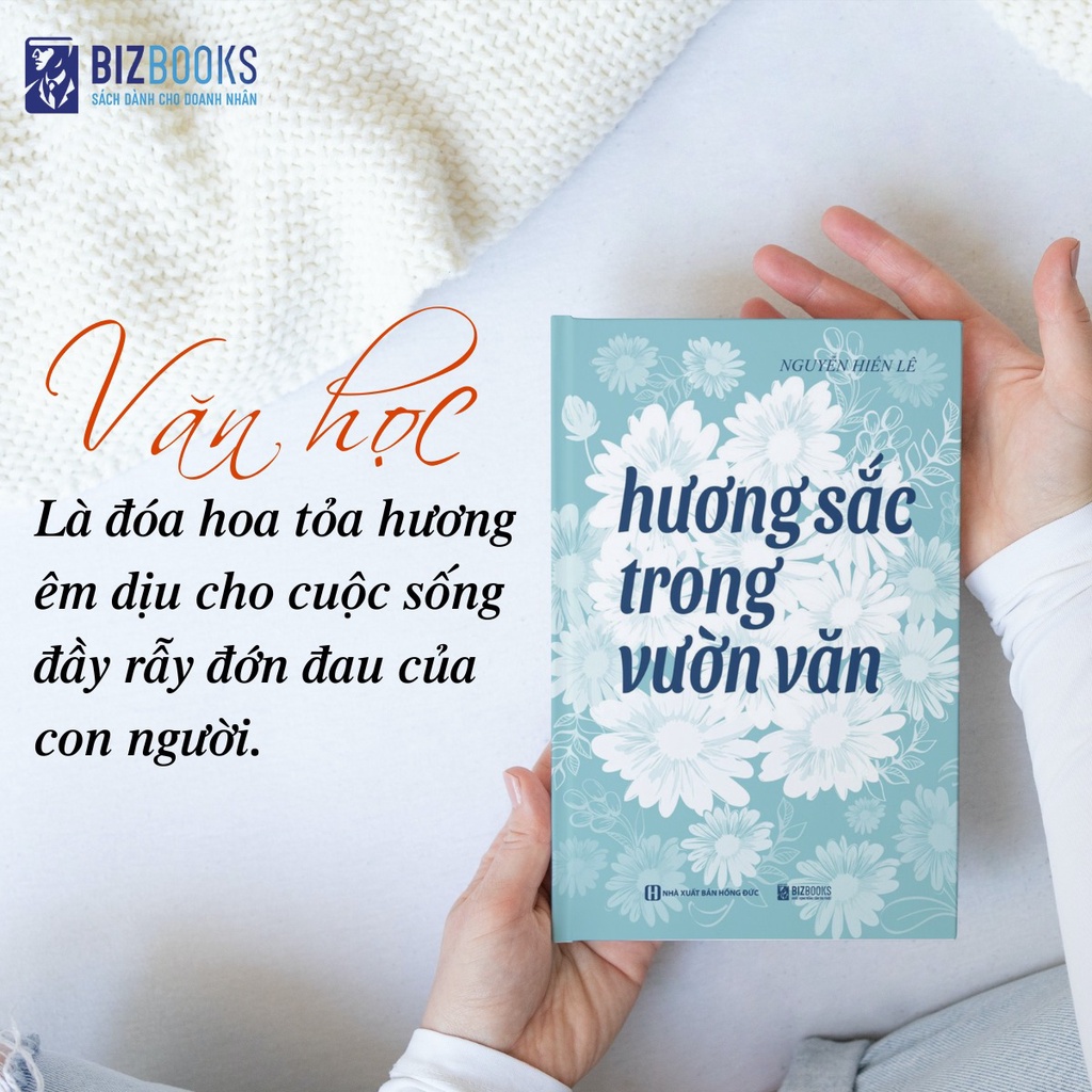 Sách Hương Sắc Trong Vườn Văn Nguyễn Hiến Lê - Hướng Dẫn Người Viết Văn Rèn Luyện Tay Nghề