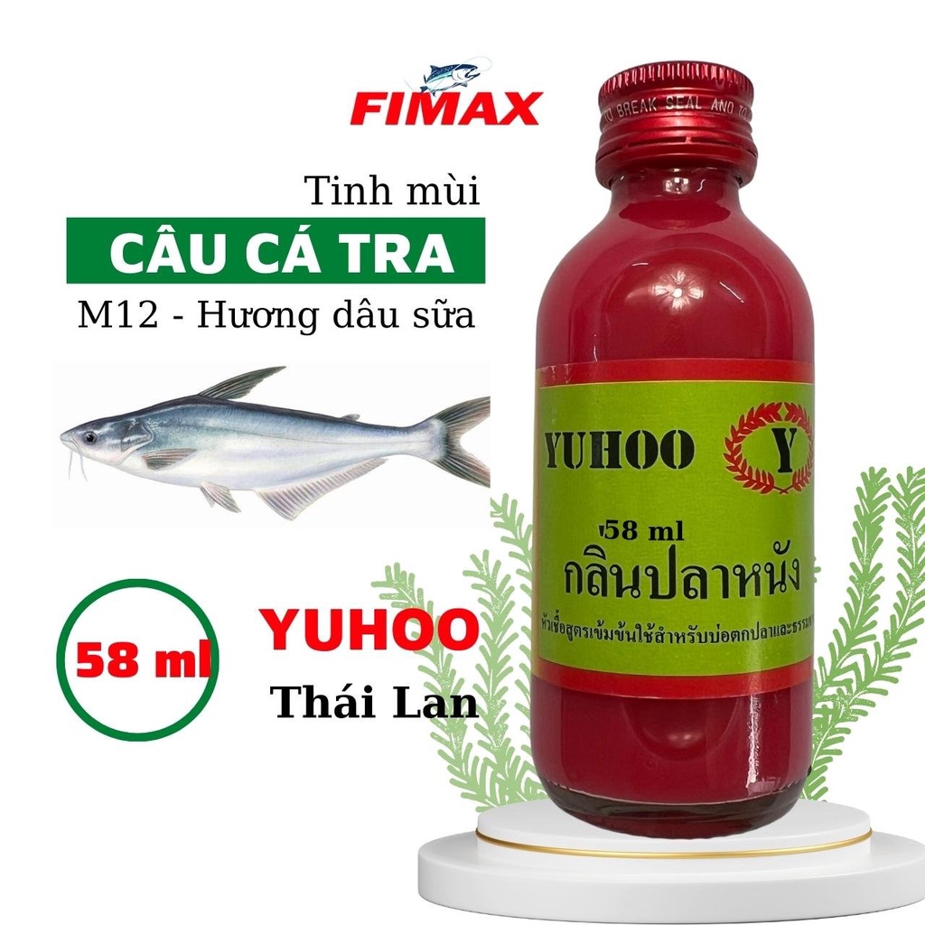 Tinh mùi câu cá tra siêu nhạy Yuhoo Thái Lan, 58ml – Hương câu cá tra cá vồ đém cá hú cá basa - FIMAX