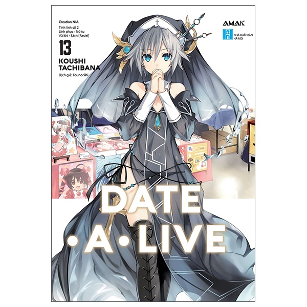 Sách Date A Live - Tập 13 - Nia Creation - Tặng Kèm 2 Bookmark + 1 Postcard