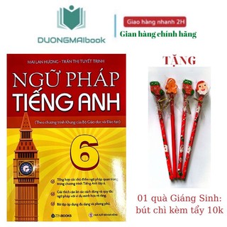 Sách - Ngữ Pháp Tiếng Anh Lớp 6 (Theo CT Khung Của Bộ GD&ĐT) - Mai Lan Hương