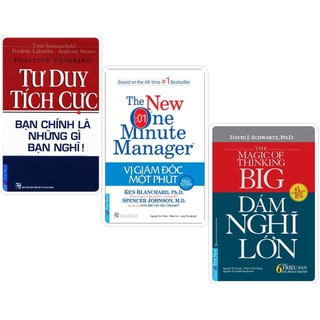 Sách combo tư duy tích cực bạn chính là ... + vị giám đốc một phút + dám nghĩ lớn - first news - bản quyền
