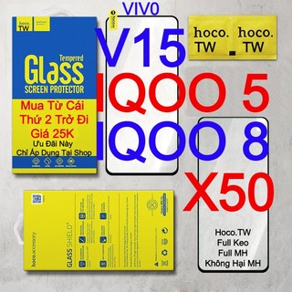 Kính cường lực Hoco.tw cho VIVO V15/IQOO 5/IQOO 8/X50/IQ00 5/IQ00 8 mã P1 Full keo Full MH