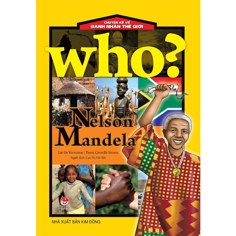 Sách – Who? Chuyện Kể Về Danh Nhân Thế Giới NELSON MANDELA