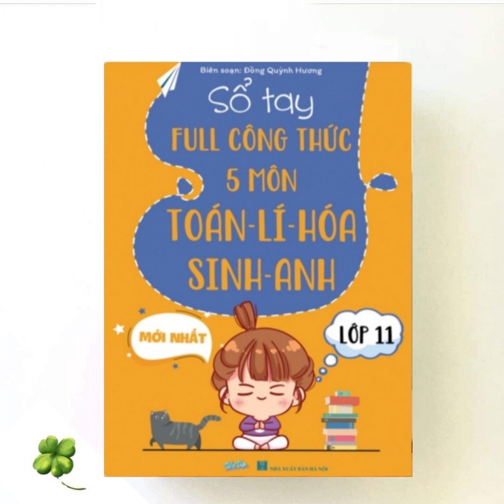 Sổ Tay Công Thức 5 Môn Toán Lí Hóa Sinh Anh Lớp 11