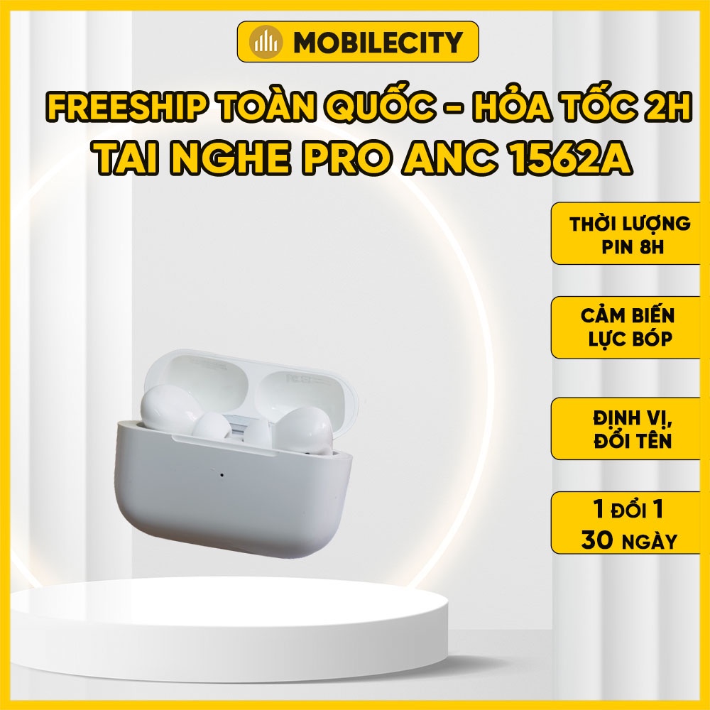 Tai nghe Bluetooth Pro ANC 1562A | Chống Ồn Chủ Động | Sạc Không Dây | Xuyên Âm Mobilecity